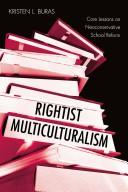 Cover of: Rightist multiculturalism: core lessons on neoconservative school reform