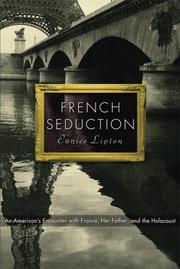 Cover of: French Seduction: An American's Encounter with France, Her Father, and the Holocaust