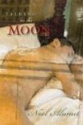Cover of: Talking to the Moon by Noel Alumit