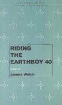 Cover of: Riding the Earthboy 40 (Carnegie Mellon Classic Contemporary) by James Welch, James Welch