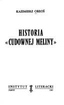 Cover of: Historia "Cudownej meliny"