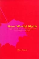 Cover of: New world myth by Marie Vautier
