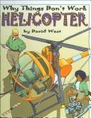 Cover of: Helicopter (Why Things Don't Work)