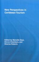 Cover of: New perspectives in Caribbean tourism by edited by Marcella Daye, Donna Chambers, and Sherma Roberts.