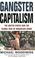 Cover of: Gangster Capitalism