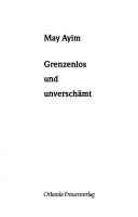 Cover of: Grenzenlos und unverschämt by May Ayim