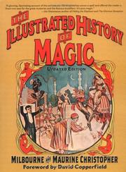 Cover of: The Illustrated History of Magic by Milbourne Christopher, Maurine Christopher