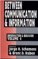 Cover of: Between Communication and Information (Information and Behavior)