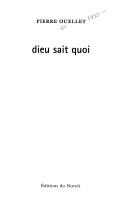Cover of: Dieu sait quoi by Pierre Ouellet