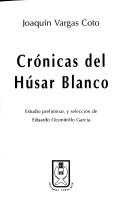 Cover of: Crónicas del Húsar Blanco