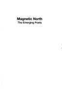 Cover of: Magnetic North: The Emerging Poets