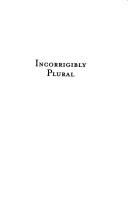 Cover of: Incorrigibly plural: fiction and poetry from the M Phil in Creative Writing at the Oscar Wilde Centre, School of English, Trinity College, Dublin