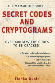 Cover of: The Mammoth Book of Secret Codes and Cryptograms by Elonka Dunin