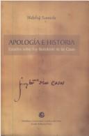 Cover of: Apología e historia: estudios sobre fray Bartolomé de las Casas