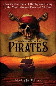 Cover of: The Mammoth Book of Pirates: Over 25 True Tales of Devilry and Daring by the Most Infamous Pirates of All Time (Mammoth Book of)