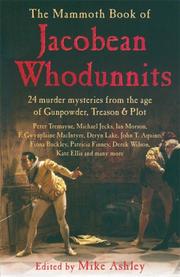Cover of: The Mammoth Book of Jacobean Whodunnits: 24 Murder Mysteries from the Age of Gunpowder, Treason and Plot