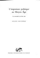 Cover of: L' imposture politique au Moyen Age: La seconde vie des rois