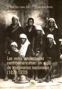 Las redes intelectuales centroamericanas by Marta Casaús Arzú