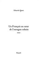 Cover of: Un Francais au coeur de l'ouragan cubain: roman