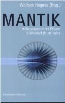 Cover of: Mantik: Profile prognostischen Wissens in Wissenschaft und Kultur