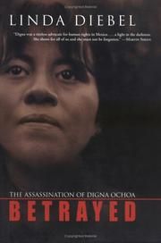 Cover of: Betrayed: The Assassination of Digna Ochoa