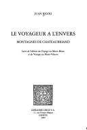 Cover of: Histoire des idees et critique litteraire, vol. 421: Le voyageur a lþenvers: montagnes de chateaubriand