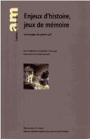 Cover of: Enjeux d'histoire, jeux de mémoire: les usages du passé juif