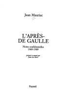 Cover of: L' après-de Gaulle by Jean Mauriac