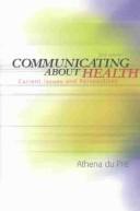 Cover of: Communicating about health by Athena DuPré