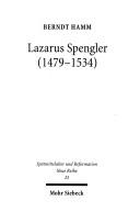 Cover of: Lazarus Spengler (1479-1534) by Berndt Hamm
