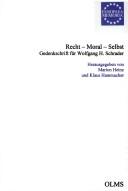 Cover of: Recht - Moral - Selbst: Gedenkschrift f ur Wolfgang H. Schrader