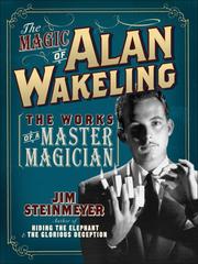 Cover of: The Magic of Alan Wakeling: The Works of a Master Magician