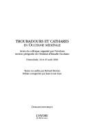 Cover of: Troubadours et cathares en Occitanie médiévale: actes du colloque organisé par Novelum section périgorde de l'Institut d'estudis occitans, Chancelade, 24 et 25 août 2002