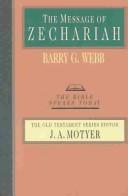 Cover of: The message of Zechariah by Barry G. Webb
