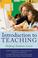 Cover of: Introduction to teaching