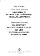 Cover of: Bruchstücke des Bhikṣunī-Prātimoksa der Sarvāstivādins : kleinere Sanskrit-Texte, Heft III = Bruchstücke buddhistischer Sūtras aus dem zentralasiatischen Sanskritkanon : kleinere Sanskrit-Texte, Heft IV