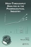 Cover of: High-Throughput Analysis in the Pharmaceutical Industry (Critical Reviews in Combinatorial Chemistry) by Perry G. Wang