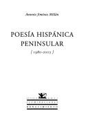 Cover of: Poesía hispánica peninsular: 1980-2005