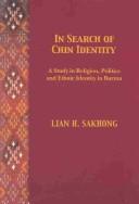 Cover of: In search of Chin identity: a study in religion, politics and ethnic edentity in Burma