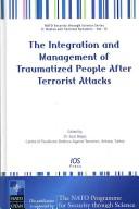 Cover of: The integration and management of traumatized people after terrorist attacks | 