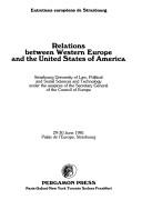 Cover of: Relations between Western Europe and the United States of America by Entretiens européens de Strasbourg (1981)