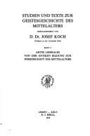 Cover of: Artes Liberales: Von Der Antiken Bildung Zur Wissenschaft Des Mittelalters (Studien Und Texte Zur Geisteschichte Des Mittelalters , No 5)
