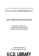 Cover of: Vom Altertum zum Mittelalter: spätantike, altchristl., völkerwanderungszeitl. u. frühmittelalterl.  Denkmäler