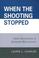 Cover of: When the Shooting Stopped