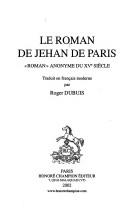 Cover of: Le Roman de Jehan de Paris: "roman" anonyme du XVe siècle