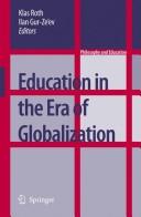 Cover of: Education in the era of globalization by Klas Roth and Ilan Gur-Zeʼev (eds.).