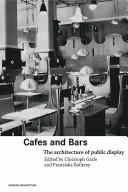 Cover of: Cafés and bars: the architecture of public display