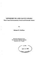 Offshore oil and gas in Canada by Michael William McPhee