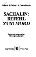 Cover of: Sachalin, Befehl zum Mord: der erste vollständige Hintergrundbericht