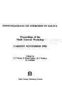 Immunoassays of steroids in saliva by Tenovus Workshop 9th 1982 Cardiff, South Glamorgan)